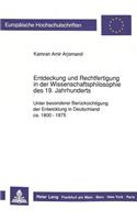 Entdeckung Und Rechtfertigung in Der Wissenschaftsphilosophie Des 19. Jahrhunderts