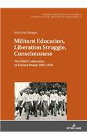 Militant Education, Liberation Struggle, Consciousness: