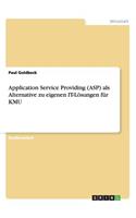 Application Service Providing (ASP) als Alternative zu eigenen IT-Lösungen für KMU
