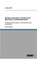 Identity construction in David Lynch's Blue Velvet and Mulholland Drive