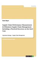 Supply Chain Performance Measurement & E-Business Supply Chain Management