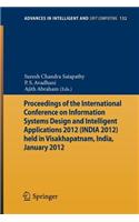 Proceedings of the International Conference on Information Systems Design and Intelligent Applications 2012 (India 2012) Held in Visakhapatnam, India, January 2012