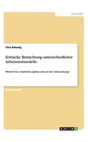 Kritische Betrachtung unterschiedlicher Arbeitszeitmodelle.