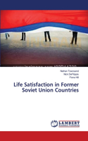 Life Satisfaction in Former Soviet Union Countries