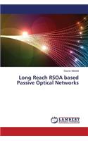 Long Reach RSOA based Passive Optical Networks