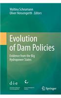 Evolution of Dam Policies