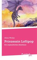 Prinzessin Lollipop: Ein unglaubliches Abenteuer