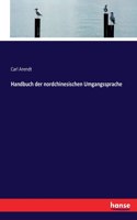 Handbuch der nordchinesischen Umgangssprache