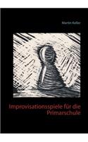 Improvisationsspiele für die Primarschule
