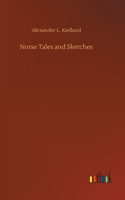 Norse Tales and Sketches