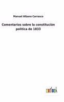 Comentarios sobre la constituciòn polìtica de 1833