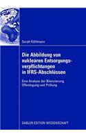 Die Abbildung Von Nuklearen Entsorgungsverpflichtungen in Ifrs-Abschlüssen