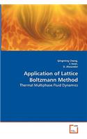 Application of Lattice Boltzmann Method - Thermal Multiphase Fluid Dynamics