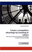 Create a Competitive Advantage by Investing in Culture