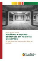 Metáforas e sujeitos periféricos em Paulicéia Desvairada: (Portuguese)