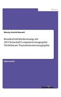 Brustkrebsfrüherkennung mit 3D-Ultraschall-Computertomographie: Nichtlineare Transmissionstomographie(German)
