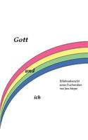 Gott und ich