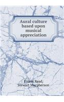 Aural culture based upon musical appreciation