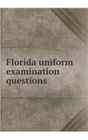 Florida uniform examination questions