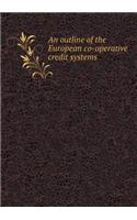 An Outline of the European Co-Operative Credit Systems