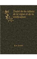 Traité de la Culture de la Vigne Et de la Vinification