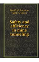 Safety and Efficiency in Mine Tunneling