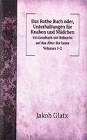 Das Rothe Buch oder, Unterhaltungen fur Knaben und Madchen