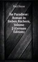 Im Paradiese: Roman in Sieben Buchern, Volume 2 (German Edition)