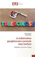 tuberculose ganglionnaire cervicale chez l'enfant