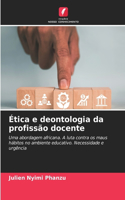 Ética e deontologia da profissão docente