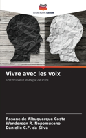 Vivre avec les voix