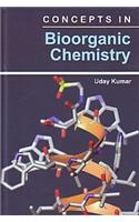 Concepts in Bioorganic Chemistry