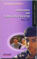 Adolescence and Family Life Education: A Parent-Teacher Guide