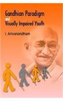 Gandhian Paradigm of Visually Impaired