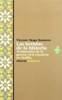 Las heridas de la historia. testimonios de la Guerra civil espanola en Melilla