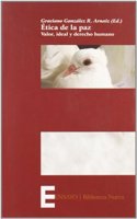 Etica de la paz : valor, ideal y derecho humano