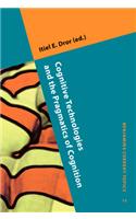 Cognitive Technologies and the Pragmatics of Cognition