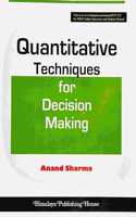 Quantitative Techniques For Decision Making