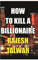How To Kill A Billionaire