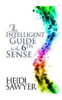 The Intelligent Guide To The 6th Sense 