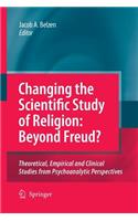 Changing the Scientific Study of Religion: Beyond Freud?
