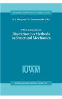 Iutam Symposium on Discretization Methods in Structural Mechanics