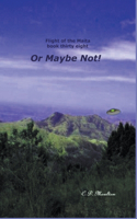 Or Maybe Not!: (38 Flight of the Maita)