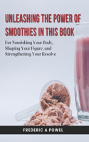 Unleashing the Power of Smoothies in this Book