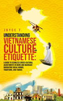 Understanding Vietnamese Culture and Etiquette