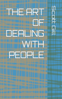 Art of Dealing with People