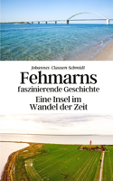 Fehmarns faszinierende Geschichte