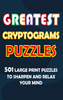 Greatest Cryptogram Puzzles: 501 Large Print Puzzles To Sharpen And Relax Your Mind