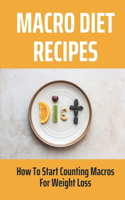 Macro Diet Recipes