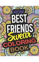 How Best Friends Swear Coloring Book: A Best Friend Coloring Book